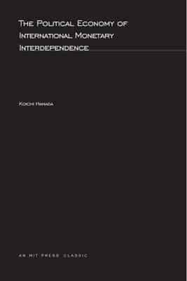The Political Economy of International Monetary Interdependence
