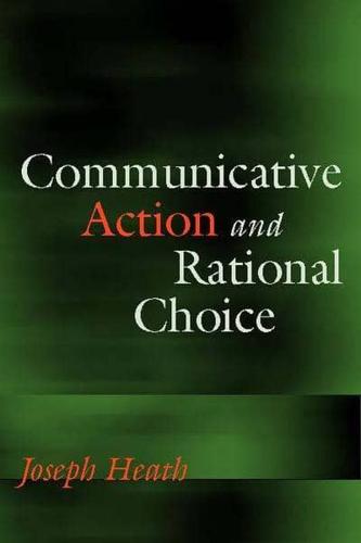 Communicative Action and Rational Choice
