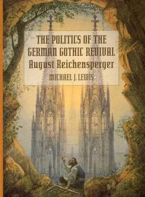 The Politics of the German Gothic Revival