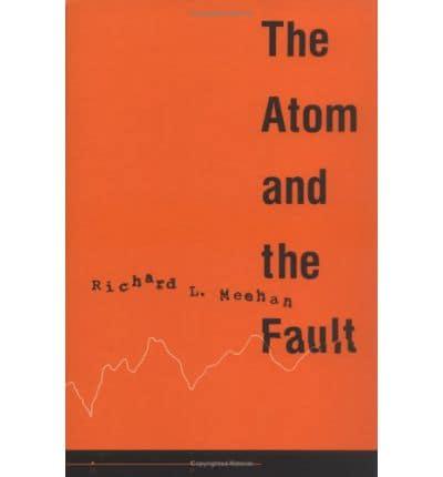 The Atom and the Fault