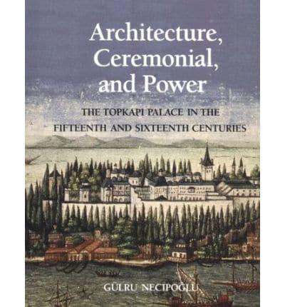 Architecture, Ceremonial, and Power