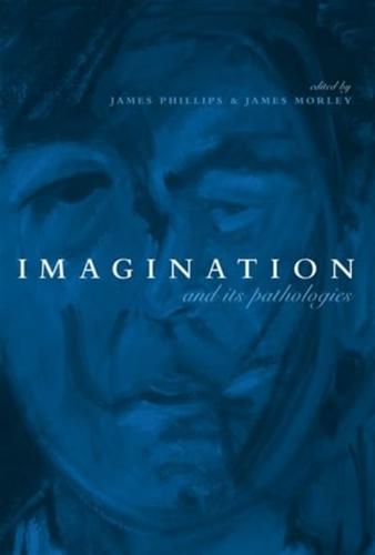 Imagination and Its Pathologies