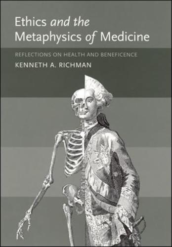 Ethics and the Metaphysics of Medicine