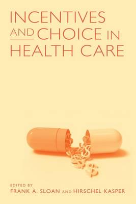Incentives and Choice in Health Care