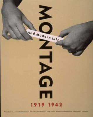 Montage and Modern Life, 1919-1942