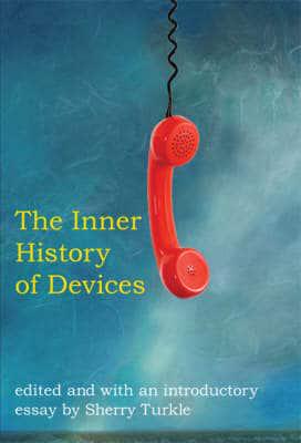 The Inner History of Devices