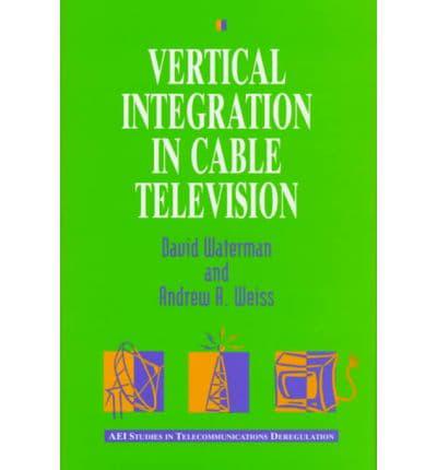 Vertical Integration in Cable Television