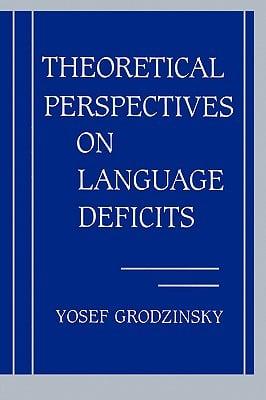 Theoretical Perspectives on Language Deficits