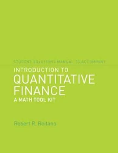 Student Solutions Manual to Accompany Introduction to Quantitative Finance