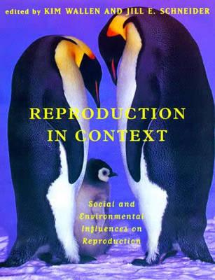 Reproduction in Context - Social and Environmental Influences on Reproduction