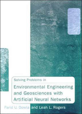 Solving Problems in Environmental Engineering and Geosciences With Artificial Neural Networks
