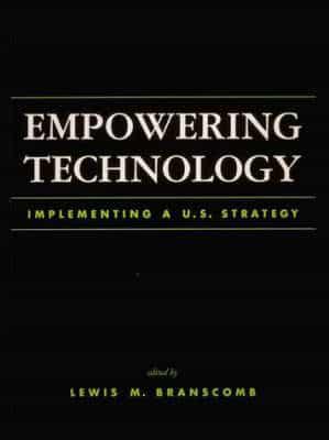 Empowering Technology - Implementing a U.S Strategy (Paper)