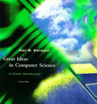 Great Ideas in Computer Science