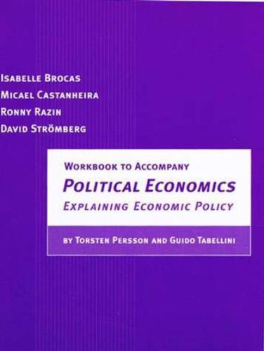Workbook to Accompany Political Economics : Explaining Economic Policy