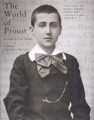 The World of Proust, as Seen by Paul Nadar