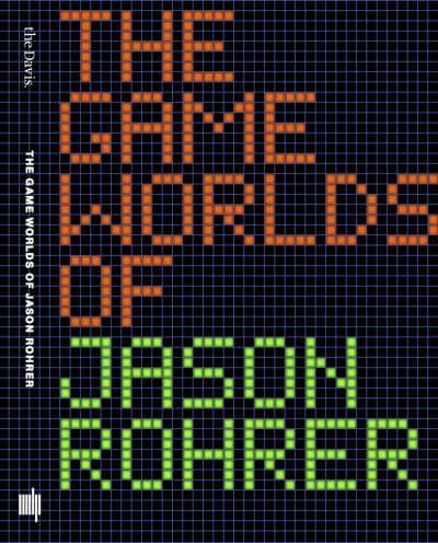 The Game Worlds of Jason Fohrer