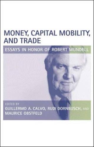 Money, Capital Mobility, and Trade