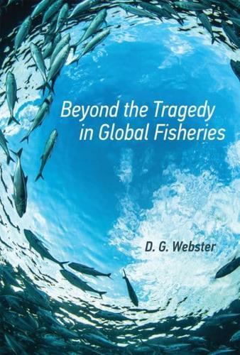 Beyond the Tragedy in Global Fisheries