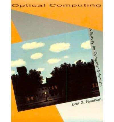 Optical Computing - A Survey for Computer Scientists (Paper)
