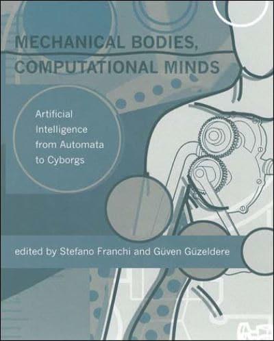Mechanical Bodies, Computational Minds