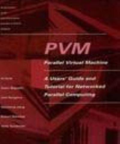 PVM : Parallel Virtual Machine
