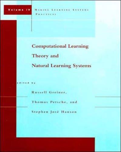 Computational Learning Theory and Natural Learning Systems. Vol. 4 Making Learning Systems Practical