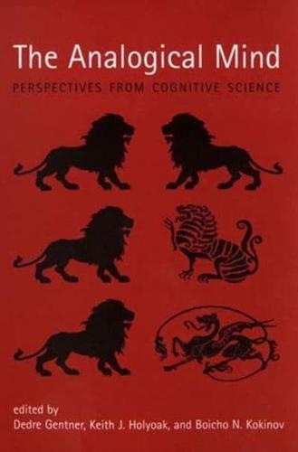 The Analogical Mind - Perspectives Form Cognitive Science