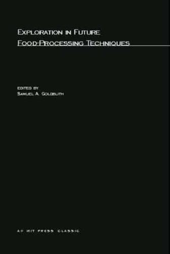 Exploration in Future Food-Processing Techniques