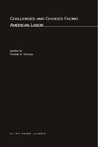 Challenges and Choices Facing American Labor