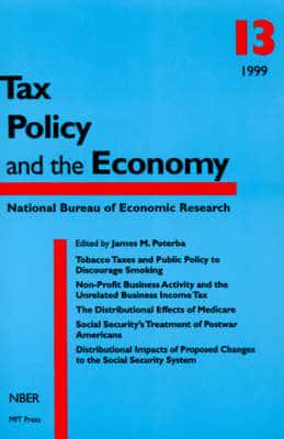 Tax Policy and the Economy. Vol. 13
