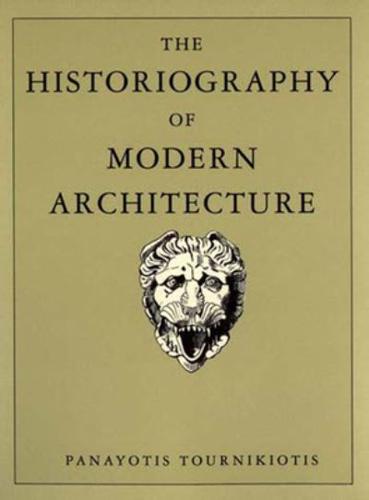 The Historiography of Modern Architecture