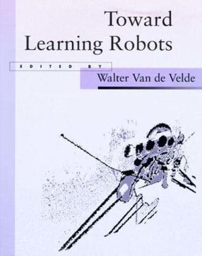 Toward Learning Robots