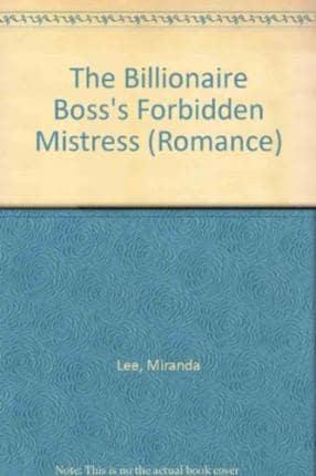 The Billionaire Boss's Forbidden Mistress