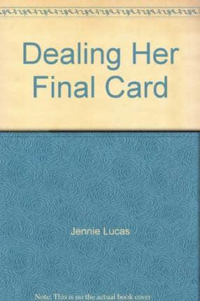 Dealing Her Final Card