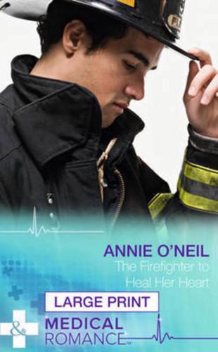 The Firefighter to Heal Her Heart