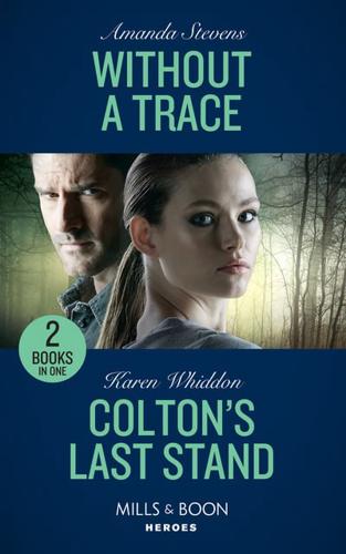 Without a Trace / Colton's Rescue Mission