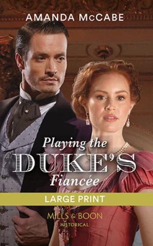 Playing the Duke's Fiancée