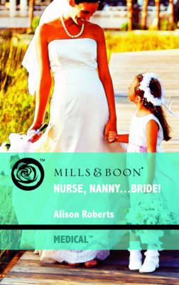 Nurse, Nanny-- Bride!