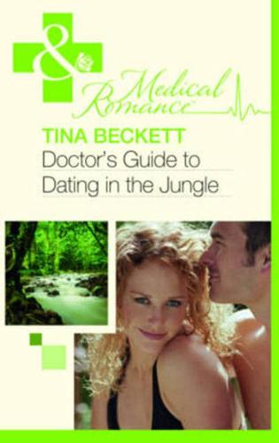 Doctor's Guide to Dating in the Jungle