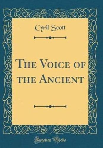 The Voice of the Ancient (Classic Reprint)