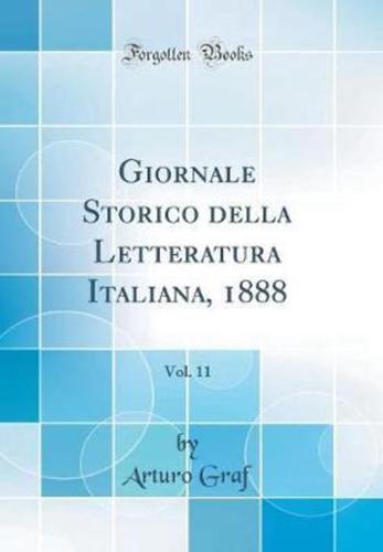 Giornale Storico Della Letteratura Italiana, 1888, Vol. 11 (Classic Reprint)