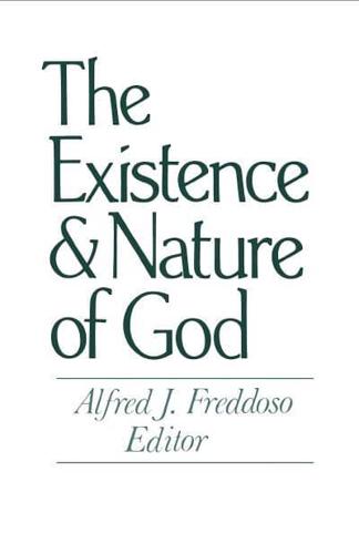 The Existence and Nature of God