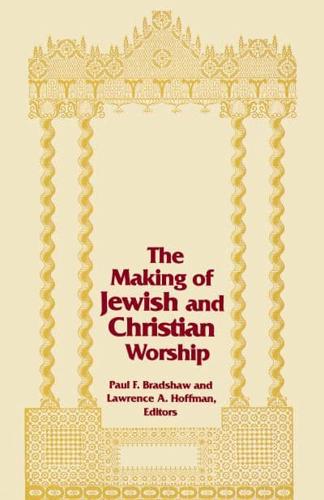Making of Jewish and Christian Worship