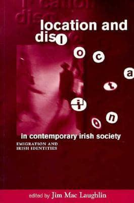 Location and Dislocation in Contemporary Irish Society