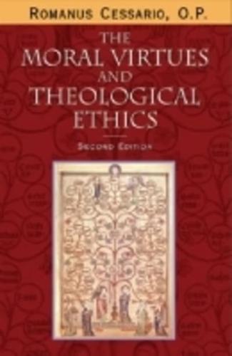 The Moral Virtues and Theological Ethics