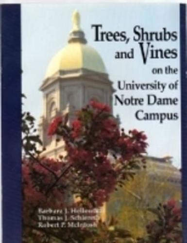 Trees, Shrubs, and Vines on the University of Notre Dame Campus