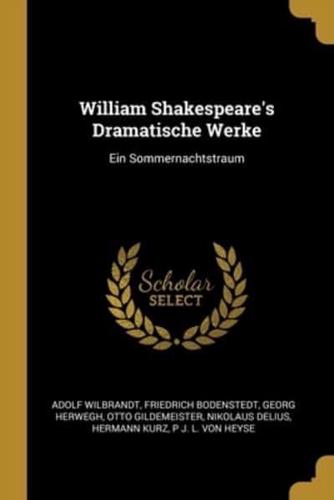 William Shakespeare's Dramatische Werke