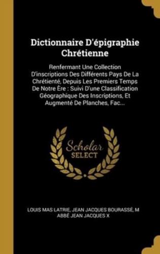 Dictionnaire D'épigraphie Chrétienne