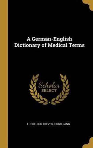 A German-English Dictionary of Medical Terms