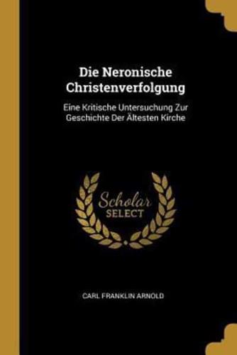 Die Neronische Christenverfolgung